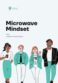 Microwave Mindset - A Guide to Financial Literacy